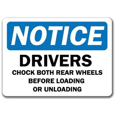 SIGNMISSION Safety Sign, 14 in Height, Plastic, 10 in Length, Driv Chock Both Wheels Bef Load or Un NS-Driv Chock Both Wheels Bef Load or Un